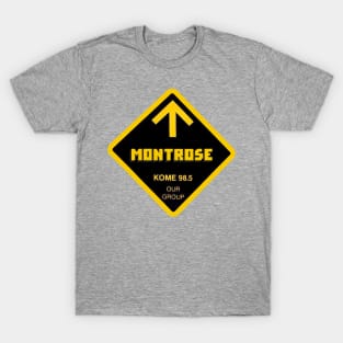 KOME 98.5 Loves Montrose! T-Shirt